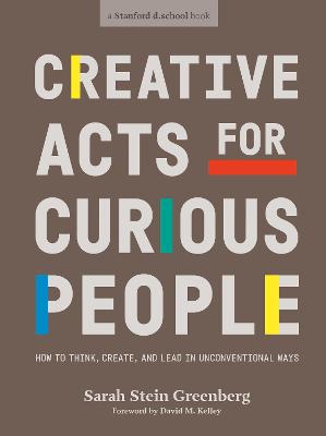 Stanford d.school Library #: Creative Acts for Curious People