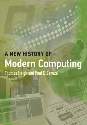 History of Computing: A New History of Modern Computing