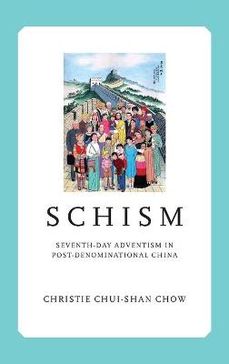 Liu Institute Series in Chinese Christianities #: Schism