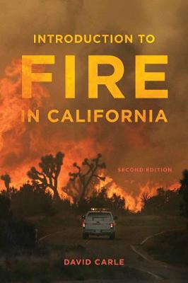 California Natural History Guides #: Introduction to Fire in California  (2nd Edition)