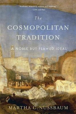 Cosmopolitan Tradition, The: A Noble But Flawed Ideal
