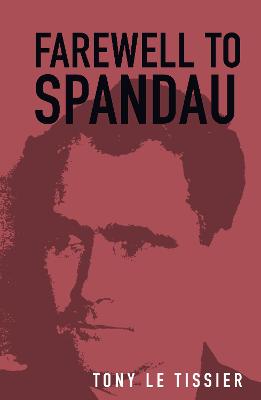 Farewell to Spandau  (2nd Edition)