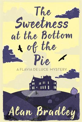 Flavia de Luce Mystery #01: Sweetness at the Bottom of the Pie, The