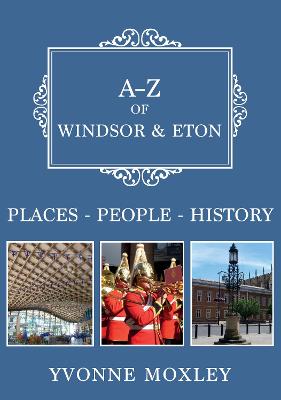 A-Z #: A-Z of Windsor & Eton