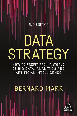 Data Strategy: How to Profit from a World of Big Data, Analytics and the Internet of Things