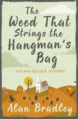 Flavia de Luce Mystery #02: Weed That Strings the Hangman's Bag, The