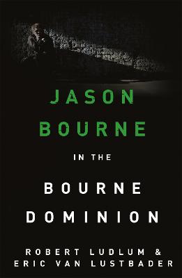 Bourne #09: Robert Ludlum's The Bourne Dominion