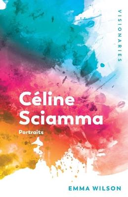 Visionaries: Thinking Through Female Filmmakers #: Celine Sciamma