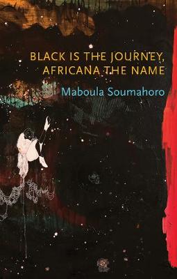 Critical South #: Black is the Journey, Africana the Name