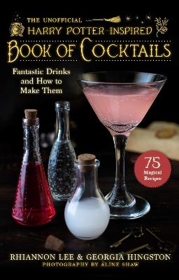 The Unofficial Harry Potter-Inspired Book of Cocktails