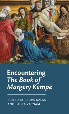 Manchester Medieval Literature and Culture #: Encountering the Book of Margery Kempe