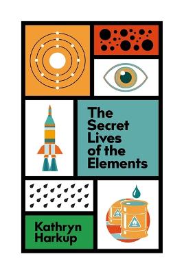 The Secret Lives of the Elements