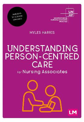 Understanding Nursing Associate Practice #: Understanding Person-Centred Care for Nursing Associates