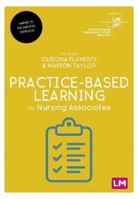 Understanding Nursing Associate Practice #: Practice-Based Learning for Nursing Associates