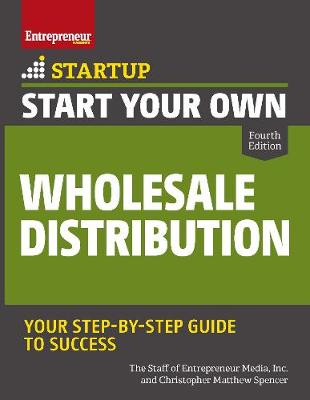 Start Your Own Wholesale Distribution Business  (4th Edition)