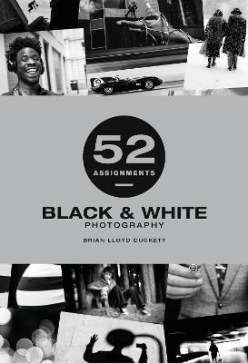 52 Assignments #: Black & White Photography