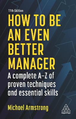 How to be an Even Better Manager  (11th Edition)
