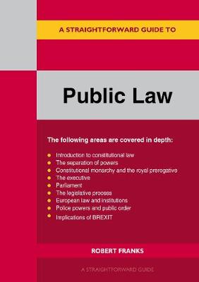 A Straightforward Guide To Public Law  (Revised Edition 2021)