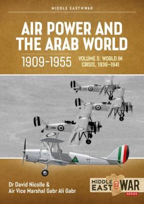 Middle East@War #: Air Power and the Arab World, 1909-1955