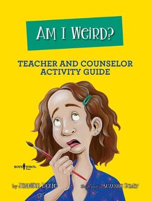 Am I Weird? Counselor and Teacher Activity Guide
