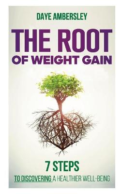 The Root of Weight Gain