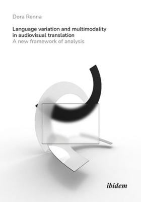 Language Variation and Multimodality in Audiovis: A New Framework of Analysis