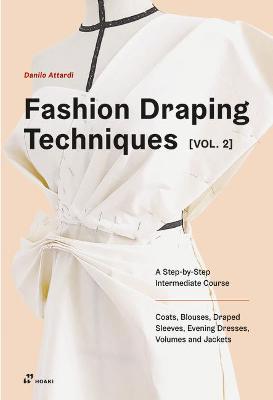 Fashion Draping Techniques Volume 2