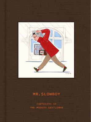 Mr Slowboy: Portraits of the Modern Gentleman