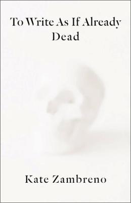Rereadings #: To Write as if Already Dead