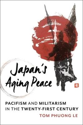 Contemporary Asia in the World #: Japan's Aging Peace