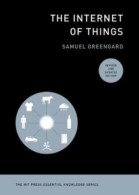 MIT Press Essential Knowledge #: The Internet of Things