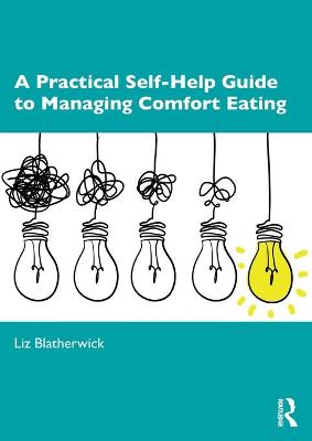 A Practical Self-Help Guide to Managing Comfort Eating