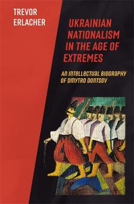 Harvard Series in Ukrainian Studies #: Ukrainian Nationalism in the Age of Extremes