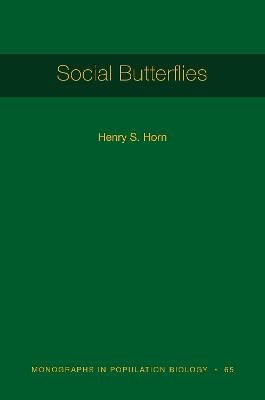 Monographs in Population Biology #: Social Butterflies