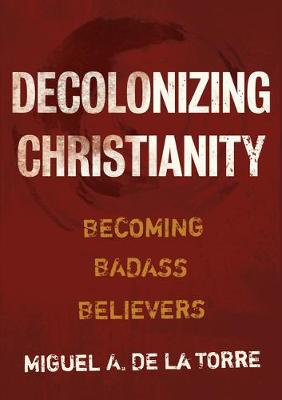 Decolonizing Christianity