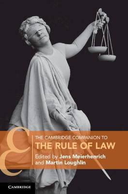 Cambridge Companions to Law #: The Cambridge Companion to the Rule of Law