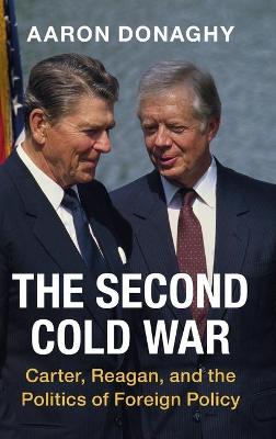 Cambridge Studies in US Foreign Relations #: The Second Cold War