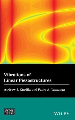 Wiley-ASME Press Series #: Vibrations of Linear Piezostructures