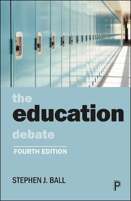 Policy and Politics in the Twenty-First Century #: The Education Debate  (4th Edition)