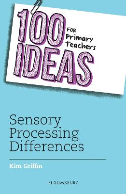100 Ideas for Teachers: Sensory Processing Differences