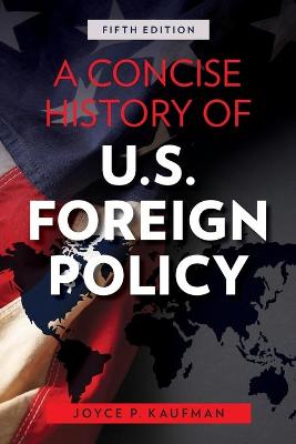A Concise History of U.S. Foreign Policy (5th Edition)