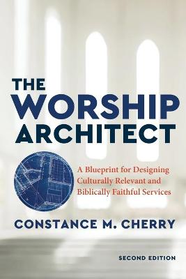 The Worship Architect  (2nd Edition)