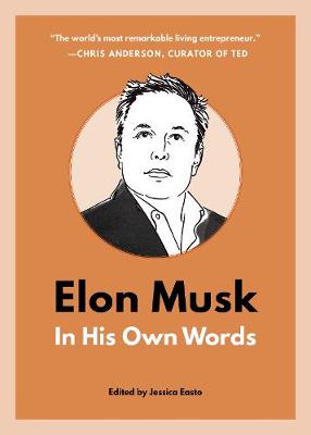 In Their Own Words #: Elon Musk: In His Own Words