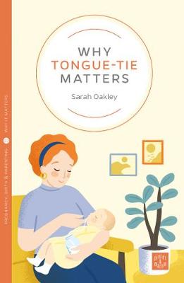 Pinter & Martin Why it Matters #: Why Tongue-tie Matters