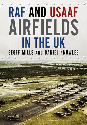 RAF and USAAF Airfields in the UK During the Second World War