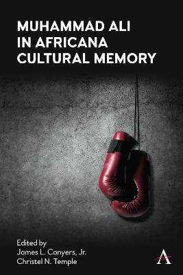 Anthem Africana Studies #: Muhammad Ali in Africana Cultural Memory