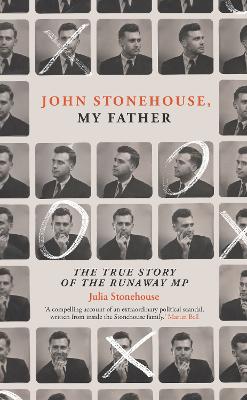 John Stonehouse, My Father