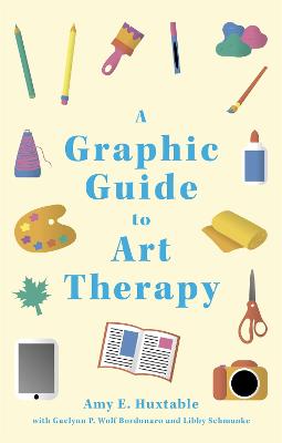 A Graphic Guide to Art Therapy (Illustrated Edition)