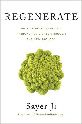 Regenerate: Unlocking Your Body's Radical Resilience through The New Biology