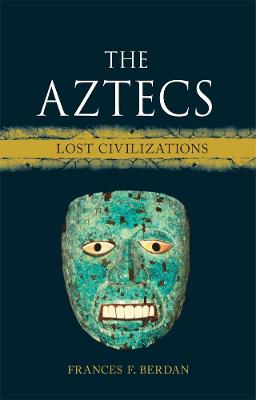 Lost Civilizations #: The Aztecs
